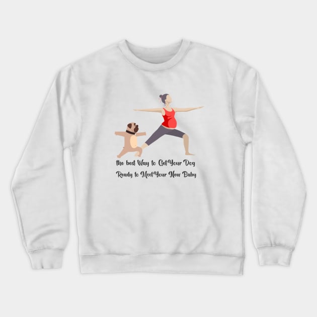 My dog is training with me and my new baby Crewneck Sweatshirt by HALLOMUM